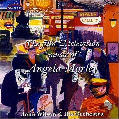 The John Wilson Orchestra - The Film & Television Music Of Angela Morley