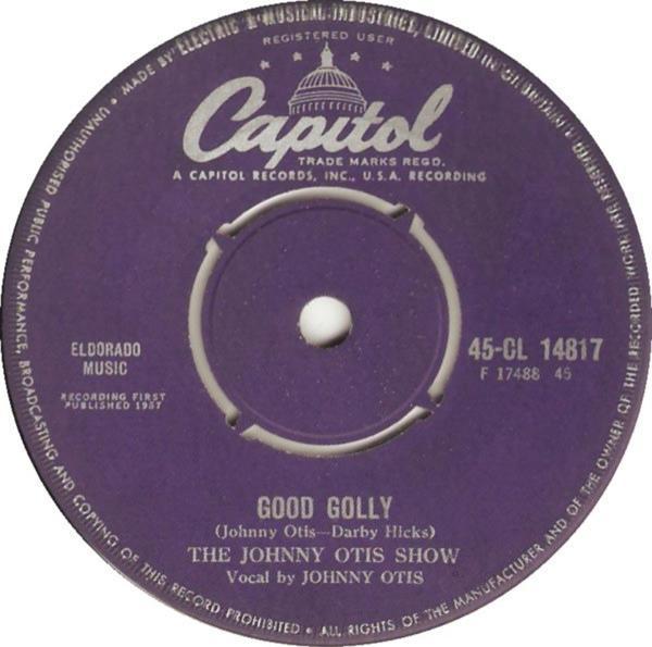 The Johnny Otis Show - Good Golly / Bye Bye Baby