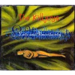 The Killjoys  - Love And Uncertainty