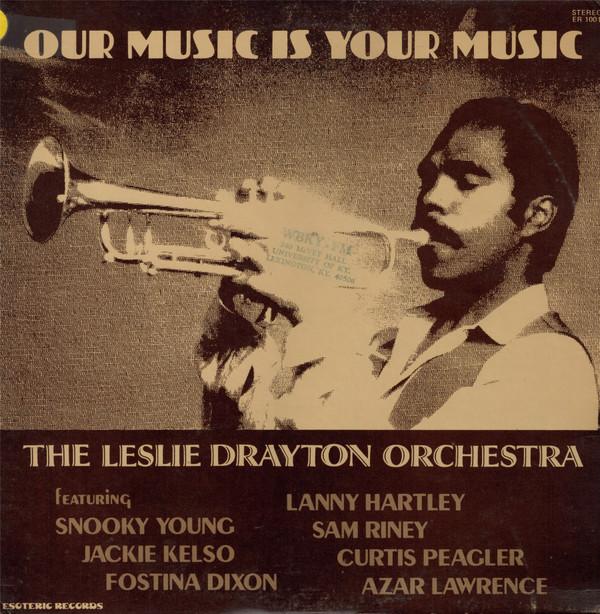 The Leslie Drayton Orchestra - Our Music Is Your Music