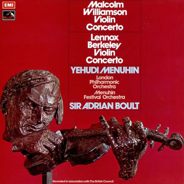 The London Philharmonic Orchestra, Sir Adrian Boult, Yehudi Menuhin, Menuhin Festival Orchestra, Lennox Berkeley, Malcolm Williamson - Violin Concertos