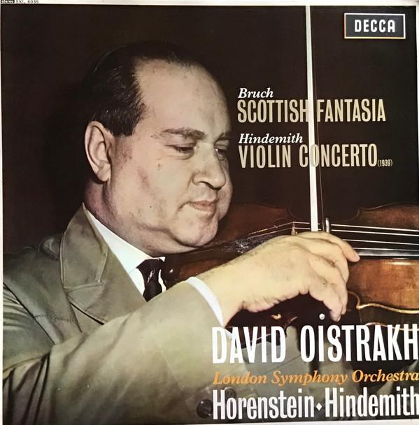 The London Symphony Orchestra, Paul Hindemith, Max Bruch, David Oistrach, Jascha Horenstein - Scottish Fantasia / Violin Concerto
