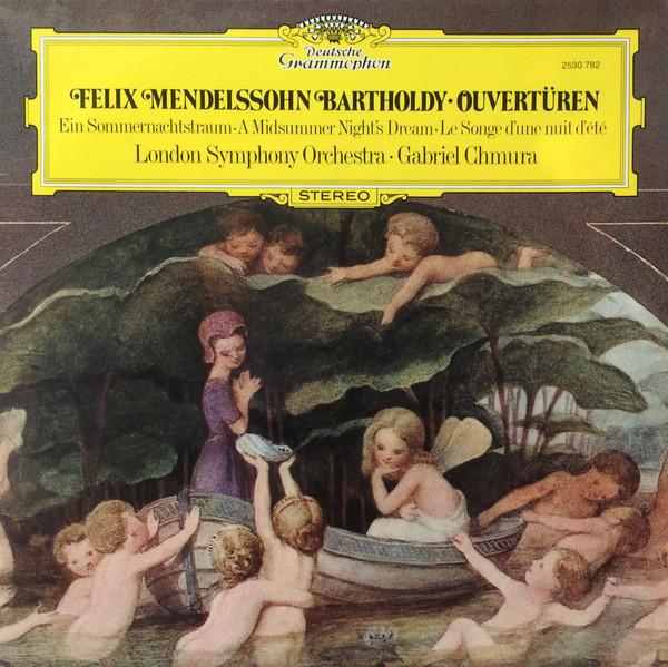 The London Symphony Orchestra, Felix Mendelssohn-Bartholdy, Gabriel Chmura - Ouvertüren