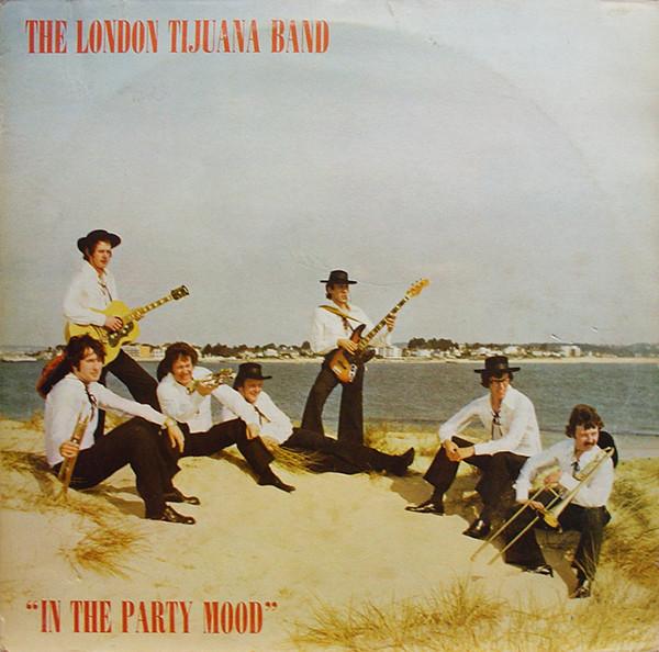 The London Tijuana Band - "In The Party Mood"