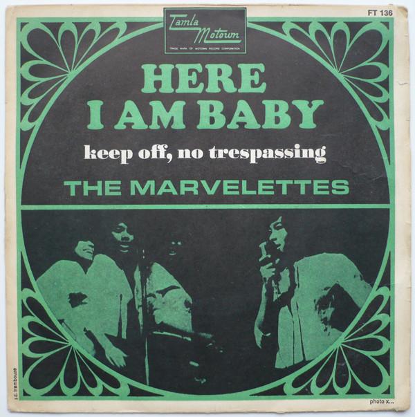 The Marvelettes - Here I Am Baby / Keep Off, No Trespassing