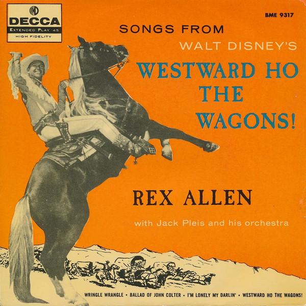 The Mellomen, Rex Allen - Westward Ho The Wagons!