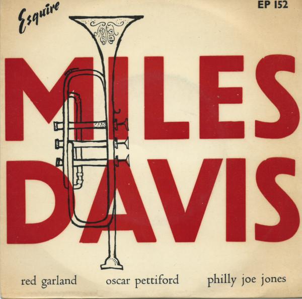 The Miles Davis Quartet - Miles Davis, Red Garland, Oscar Pettiford, Philly Joe Jones