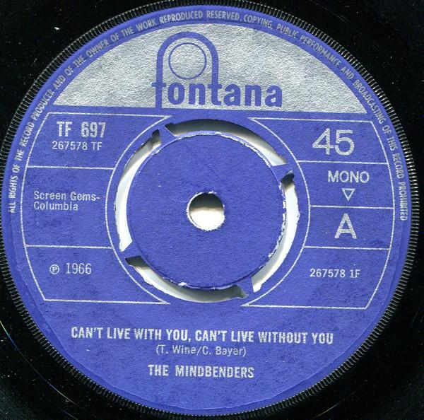 The Mindbenders - Can't Live With You, Can't Live Without You