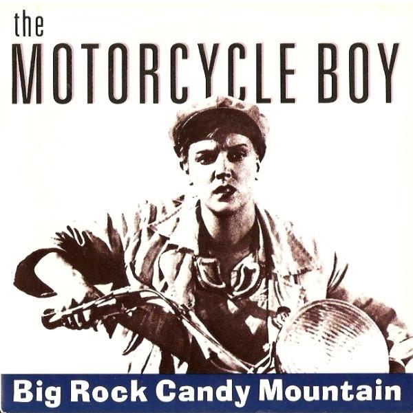 The Motorcycle Boy - Big Rock Candy Mountain