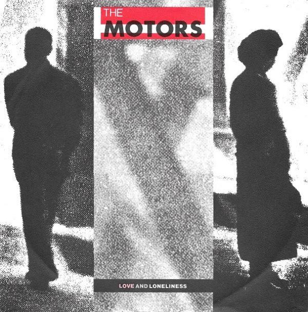 The Motors - Love And Loneliness