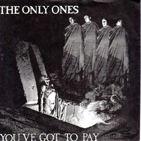 The Only Ones - You've Got To Pay
