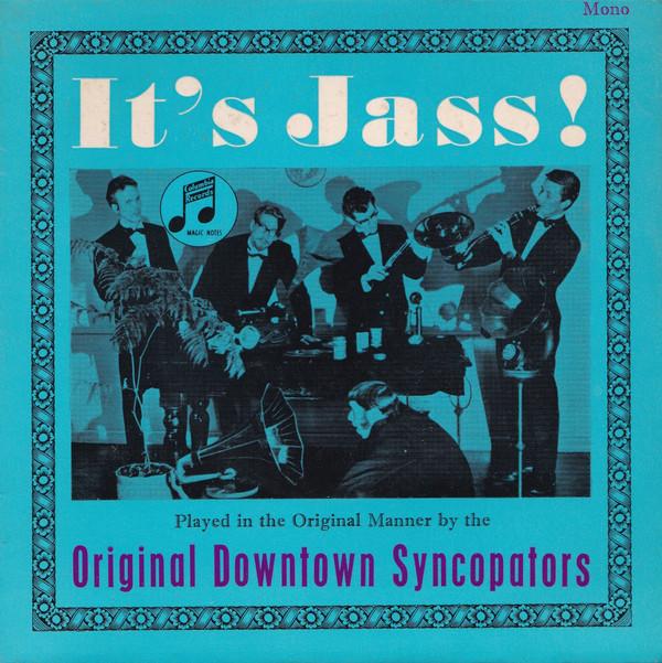 The Original Downtown Syncopators - It's Jass!