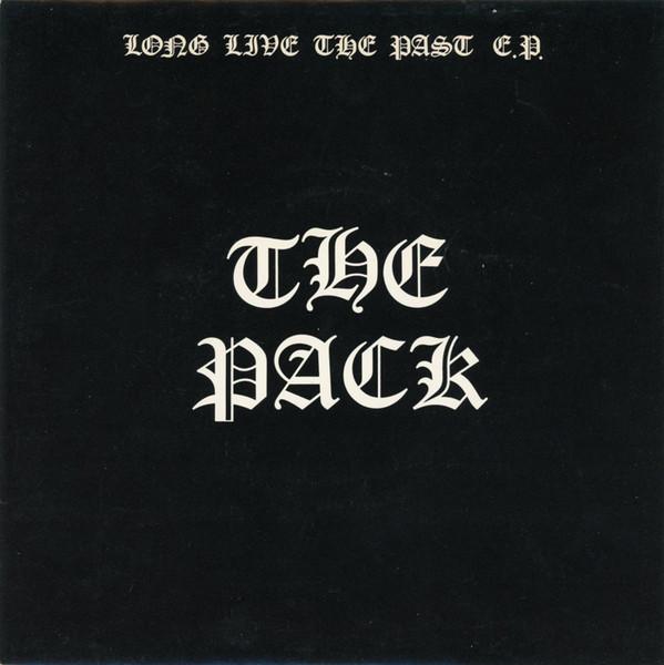 The Pack  - Long Live The Past E.P.