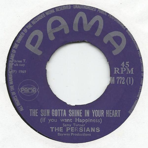 The Persians - The Sun Gotta Shine In Your Heart (If You Want Happiness)