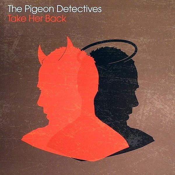The Pigeon Detectives - Take Her Back
