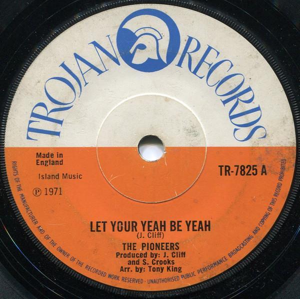The Pioneers - Let Your Yeah Be Yeah