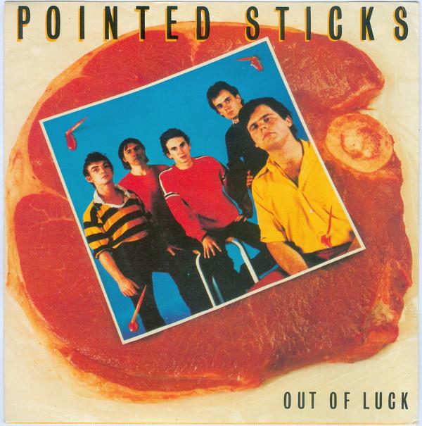 The Pointed Sticks - Out Of Luck