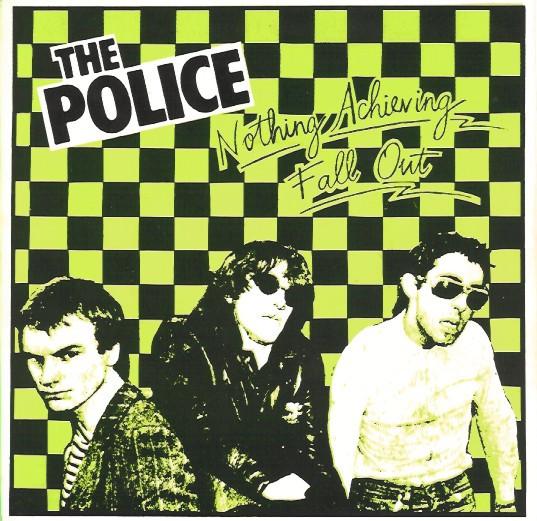 The Police - Nothing Achieving / Fall Out