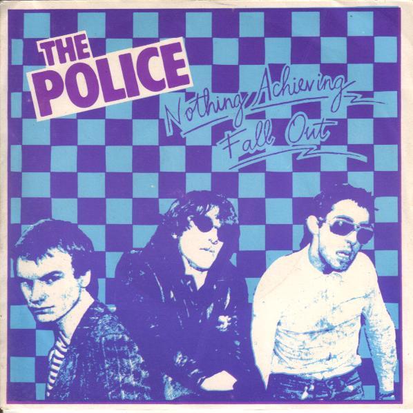 The Police - Nothing Achieving / Fall Out