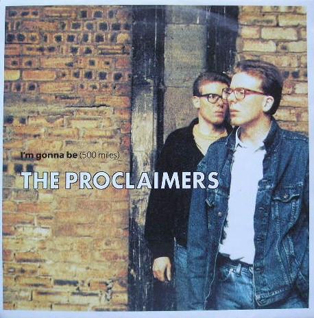 The Proclaimers - I'm Gonna Be (500 Miles)