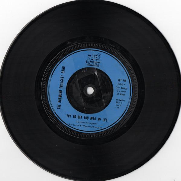 The Raymond Froggatt Band - Try To Get You Into My Life