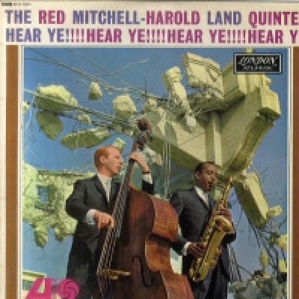 The Red Mitchell - Harold Land Quintet - Hear Ye!!!! Hear Ye!!!!