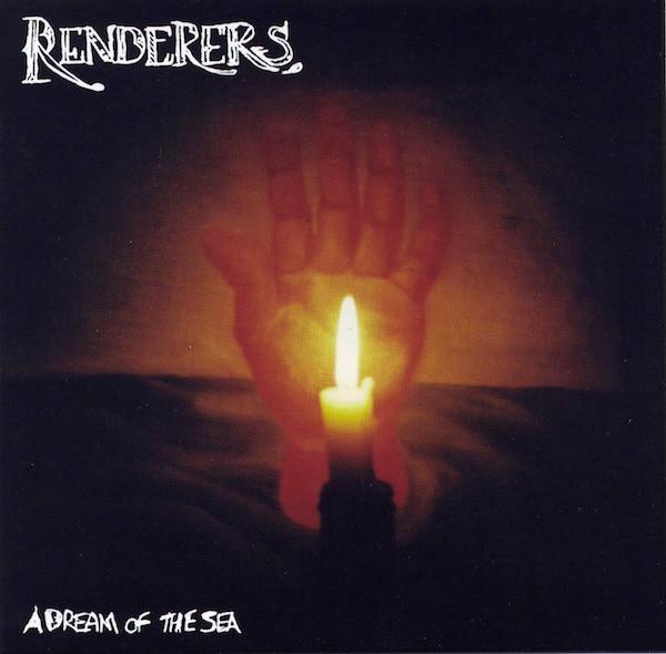 The Renderers - A Dream Of The Sea