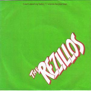 The Rezillos - I Can't Stand My Baby / I Wanna Be Your Man