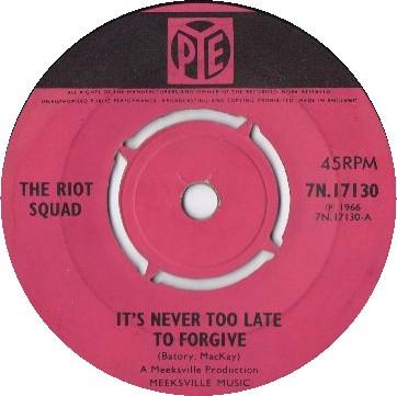 The Riot Squad - It's Never Too Late To Forgive