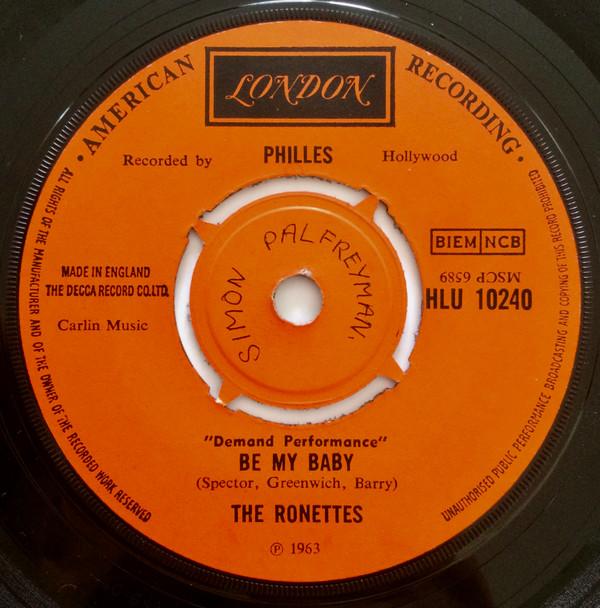 The Ronettes - Be My Baby / Baby I Love You