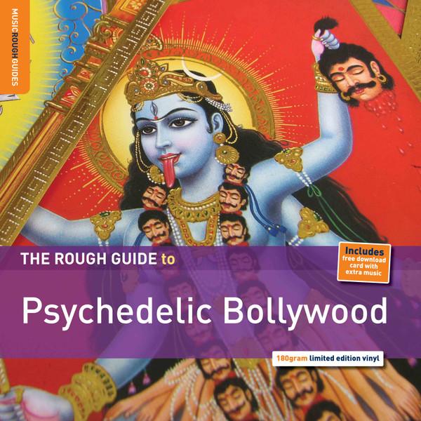  - The Rough Guide To Psychedelic Bollywood