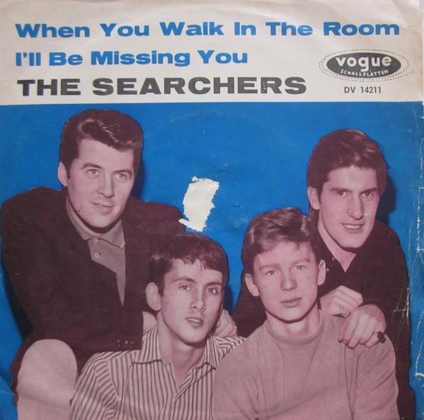 The Searchers - When You Walk In The Room