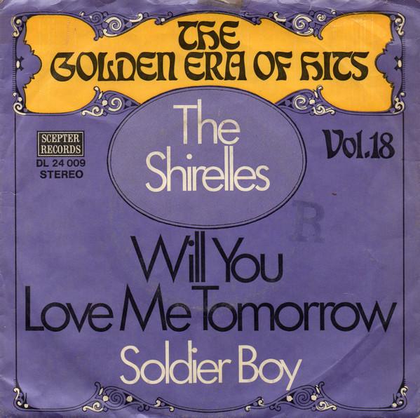 The Shirelles - Will You Love Me Tomorrow / Soldier Boy