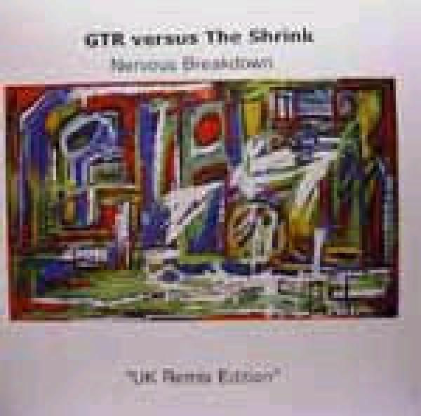 The Shrink, GTR - Nervous Breakdown (UK Remix Edition)