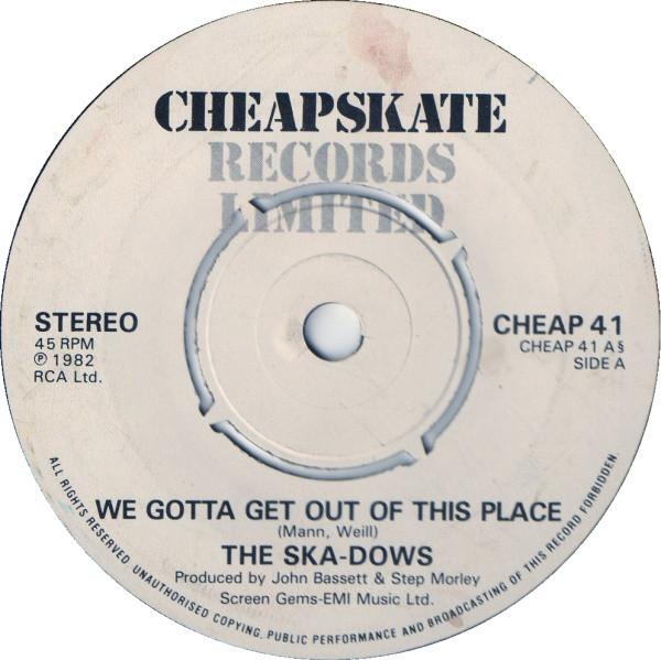 The Ska-Dows - We Gotta Get Out Of This Place