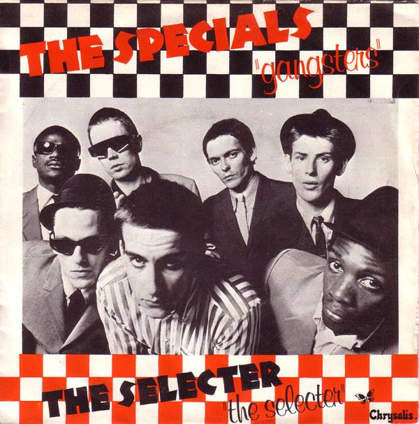 The Specials, The Selecter - Gangsters / The Selecter