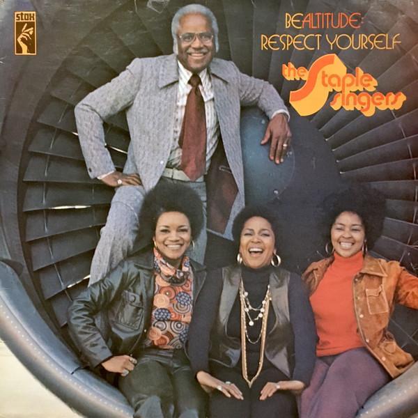 The Staple Singers - Be Altitude:  Respect Yourself