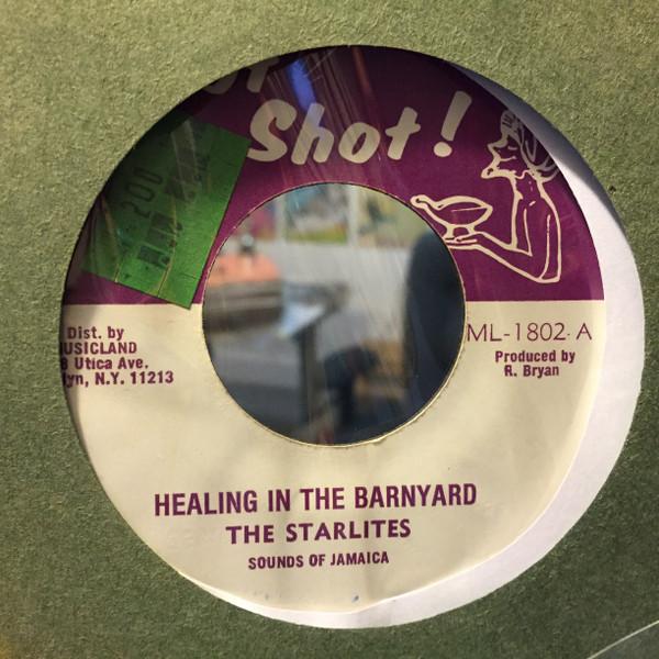 The Starlites - Healing In The Barnyard / Barnyard Skank