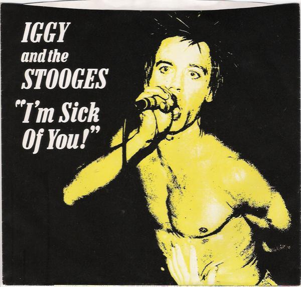 The Stooges - I'm Sick Of You!
