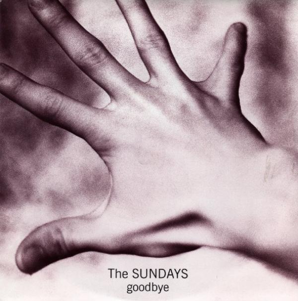 The Sundays - Goodbye