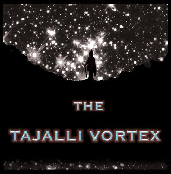 The Tajalli Vortex - The Tajalli Vortex