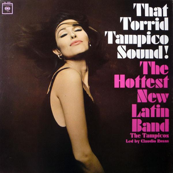 The Tampicos - That Torrid Tampico Sound!