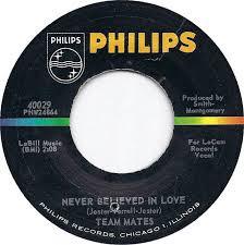 The Team Mates - Never Believed In Love