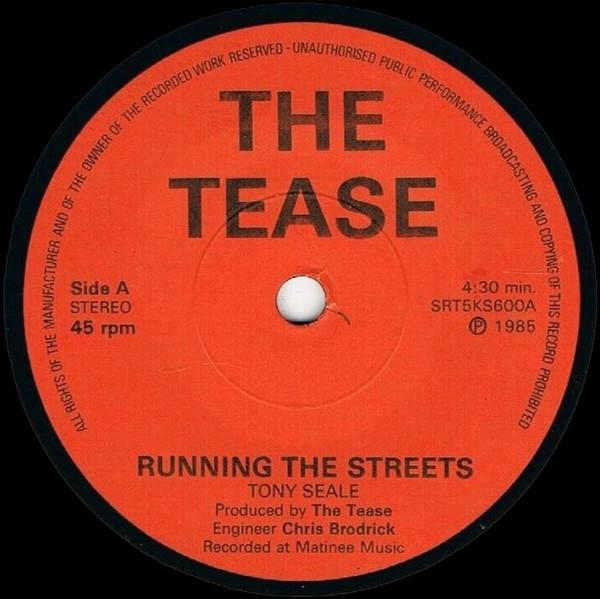 The Tease - Running The Streets / I Won't Cry