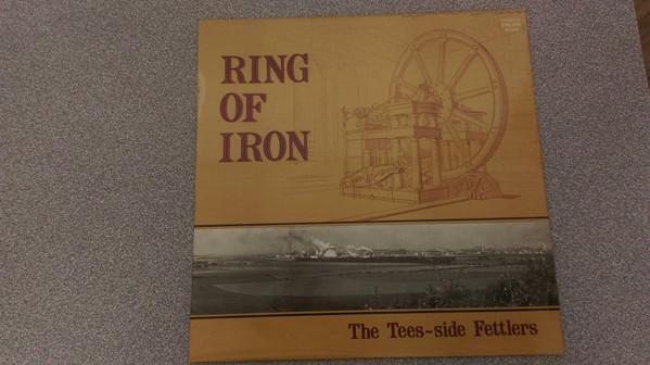 The Teesside Fettlers - Ring Of Iron