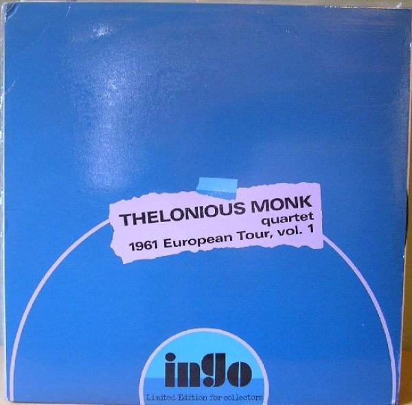 The Thelonious Monk Quartet - 1961 European Tour, Vol. 1