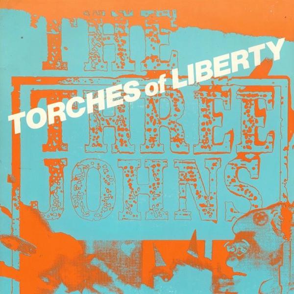 The Three Johns - Torches Of Liberty