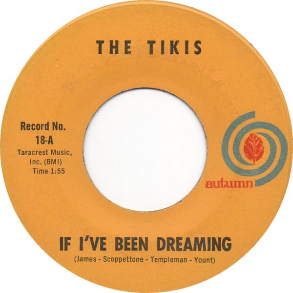 The Tikis - If I've Been Dreaming