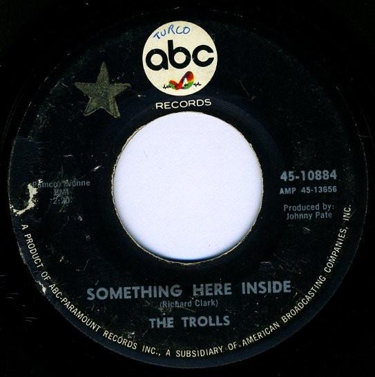 The Trolls - Something Here Inside