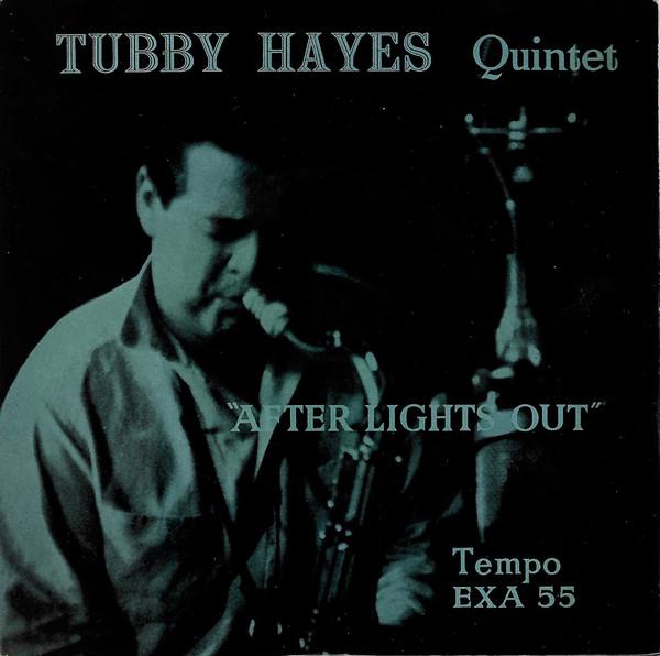 The Tubby Hayes Quintet - After Lights Out